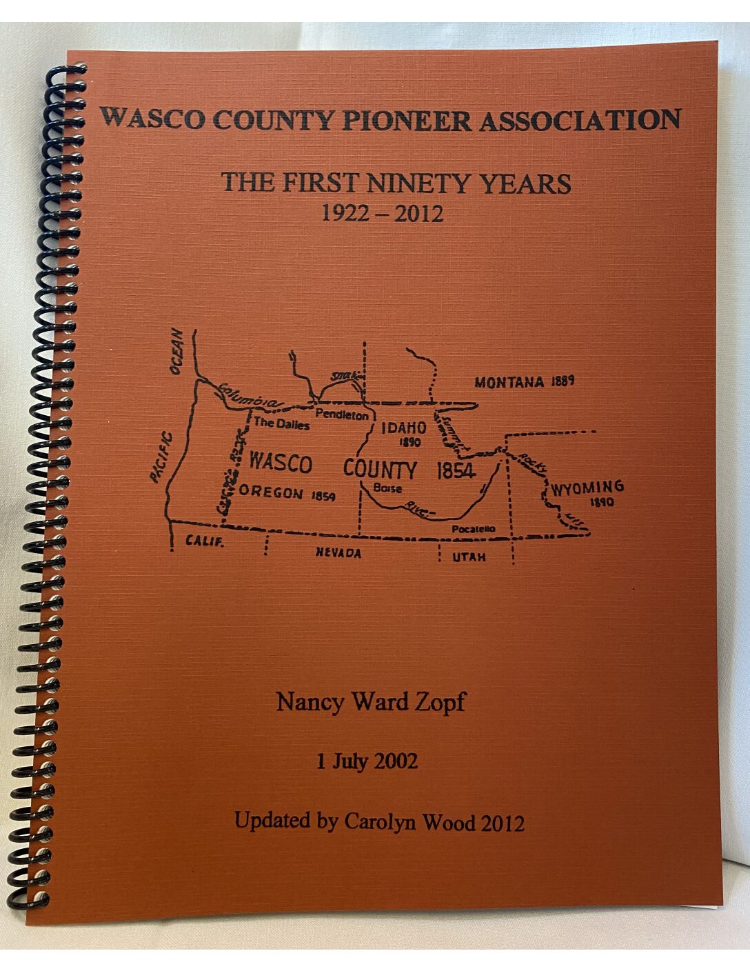 Wasco County, The First Ninety Years 1922-2002 (Book)